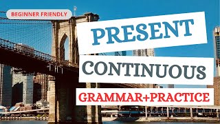 Master PRESENT CONTINUOUS in 5 MINUTES! Grammar and practice !!