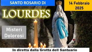 Il Santo Rosario di oggi da Lourdes, Giovedì 14 Febbraio 2025 - Misteri del Dolore