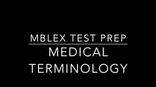 MBLEx Test Prep - Medical Terminology