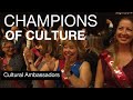 Champions of Culture - The Cultural Ambassadors