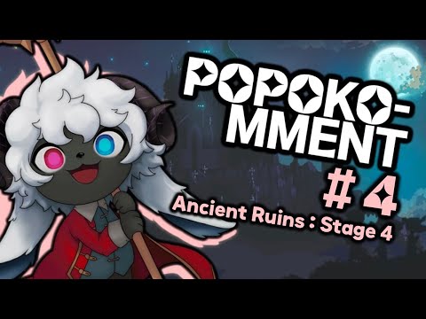 [My Sweet Home, Dungeon] POPOKOmment#4 Ancient Ruins: Stage 4