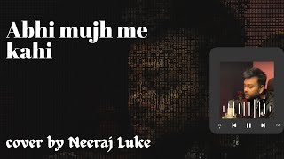 Ajay-Atul- Abhi Mujh Mein Kahin Song Cover |Neeraj Luke|Agneepath|Priyanka Chopra,Hrithik|Sonu Nigam
