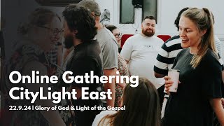 CityLight East | Church Online | 22.9.24