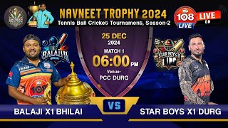 BALAJI X1 BHIALI VS STAR BOYS DURG // NAVNEET TROPHY // SEASON -2 // SEMI FINAL // 2024