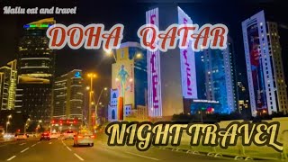 ദോഹ ഖത്തർ ഒരു രാത്രി യാത്ര|NIGHT TRAVEL|DOHA|QATAR|EXPLORING NIGHT VIEW