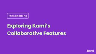 Exploring Kami’s Collaborative Features