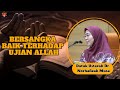 Ustazah Dr. Norhafizah Musa ᴴᴰl Bersangka Baik Terhadap Ujian Allah