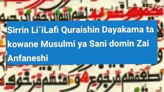 Sirrin Li´iLafi Quraishin Dayakama takowane Musulmi ya Sani domin Zai Anfaneshi