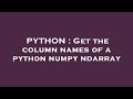 PYTHON : Get the column names of a python numpy ndarray