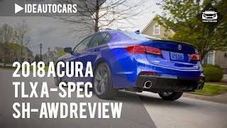 2018 Acura TLX A Spec SH AWD Review