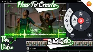 How to Create Whatsapp Status Video in Kinemaster | Tamil