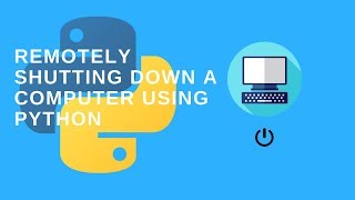 How to remotely shutdown a computer using python