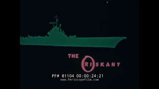 A DAY IN THE WESTERN PACIFIC ABOARD USS ORISKANY CV-34   U.S. NAVY FILM 81104