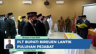 Plt Bupati Bireuen Lantik Puluhan Pejabat