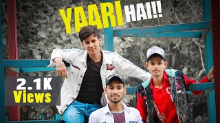 Yaari hai - Tony Kakkar | Siddharth Nigam | Riyaz Aly  | Official Video /Tasauwar Hussain