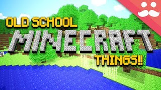 Things only ORIGINAL MINECRAFTERS Remember!
