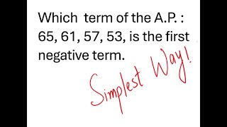 Which term of the AP 65, 61, 57, 53 is the first negative term?