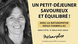 Un petit-déjeuner savoureux et équilibré ! Avec la naturopathe Odile Chabrillac