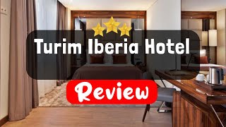 Turim Iberia Hotel Lisbon Review - Is This Hotel Worth It?