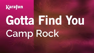 Gotta Find You - Camp Rock | Karaoke Version | KaraFun