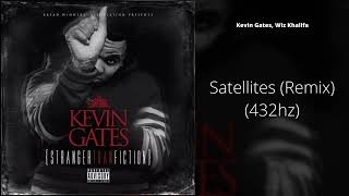 Kevin Gates - Satellites (Remix) (ft. Wiz Khalifa) (432hz)