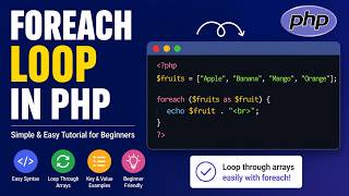 How to Use Foreach Loop in PHP | Step-by-Step Tutorial for Beginners