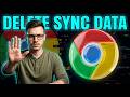 How to Delete your Google Chrome Sync Data Step by Step [2026 Guide]