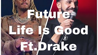 Future-Life is Good(ft.Drake)(clean lyrics)