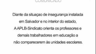 TV APLB: Comunicado: trabalhadores em educação não devem ir para as unidades escolares