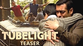 Tubelight Trailer | Official Teaser | Salman Khan | Kabir Khan