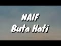 Naif - Buta Hati (Lirik)