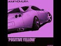 THE MILLENNIUM BUG - POSITIVE YELLOW - Adolf Nomura (Sped Up)