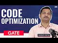 GATE Free Crash Course | Code Optimization | GeeksforGeeks Classroom Program