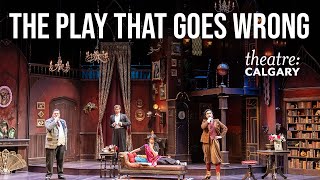 The Play That Goes Wrong Trailer | Theatre Calgary