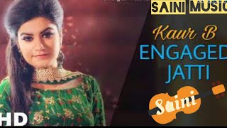 Engaged Jatti - Kaur B || Full Audio Song || Desi Crew || #new_punjabi_song #kaur_b