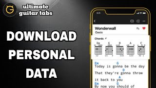 How To Downloaf Personal Data On Ultimate Guitar Tabs App