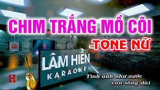 Chim Trắng Mồ Côi Karaoke Tone Nữ I Điệu Disco Dễ Hát I Karaoke Lâm Hiền