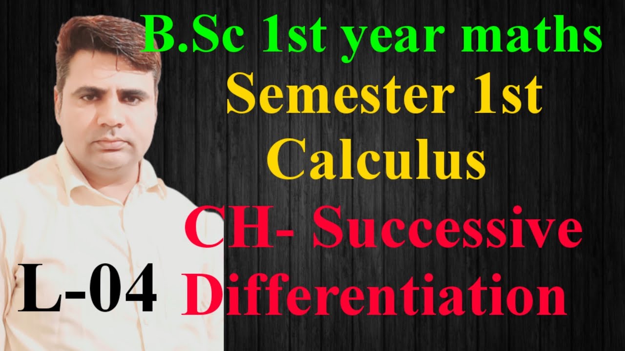 B.Sc-1st Year Maths||Semester 1||Calculus||Ch-Successive ...