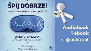 Śpij dobrze. Kristen Casey. Audiobook PL [Poradnik]