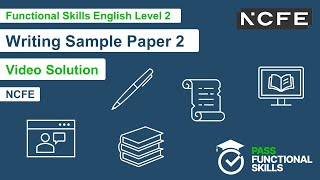 Pass Functional Skills - NCFE Writing Sample Paper 2 (Level 2) Video Solution