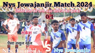 Nys Jowajanjir Football match 2024 | Nbc Titirbila 🆚 Nys Jowajanjir | Second Round at Jowajanjir