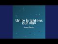 Unity brightens our way