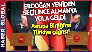 Erdoğan Yeniden Seçilince Almanya Yola Geldi! Scolhz Türkiye İçin AB'nin Kapısını Çalacak