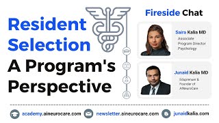 Resident Selection - A Program's Perspective [FireSide Chat with Saira Kalia - Associate PD Psych]