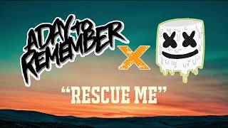 Marshmello feat. A Day To Remember - Rescue Me ( Lyrics Video)