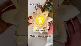 DIY Lotus lamp | How to make Lotus flower using plastic bottles