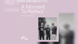 Above \u0026 Beyond - Anjunachill presents: A Moment to Reflect (DJ Mix)    