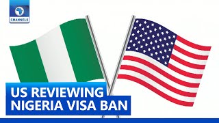 US Reviewing Nigeria Visa Ban