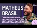 78 | Desmistificando os tabus sobre a Ayahuasca, com Matheus Brasil