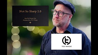 Magic Product Review - Not So Sharp 2.0 By Wayne Fox